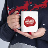 Faith Culture – True North Stay Strong and Free Mug – 11oz & 15oz | Bold Canadian Motto Cup