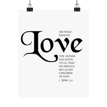 Faith Culture - See What Kind of Love Christian Poster 1 John 3:1 Scripture Wall Art 8" x 10" Matte