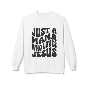 Faith Culture - Just a Mama Who Loves Jesus Christian Sweatshirt White