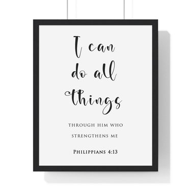 I Can Do All Things framed Christian wall art inspired by Philippians 4:13, black frame with black and white scripture typography
