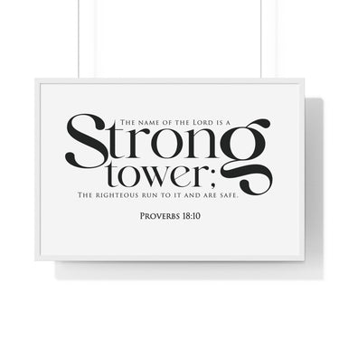 Strong Tower framed Bible verse wall art, Proverbs 18:10, black lettering on white with a white wooden frame