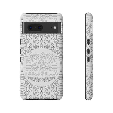 We Love Because He First Loved Us Christian Tough Phone Case Google Pixel 7 Matte