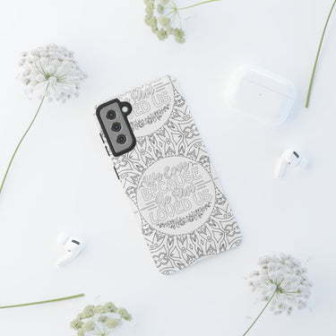 We Love Because He First Loved Us Christian Tough Phone Case