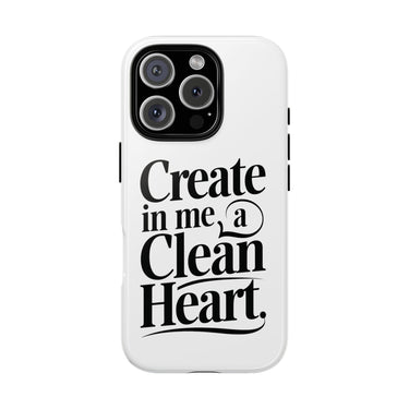 Faith Culture – Create in Me a Clean Heart Christian Tough Phone Case