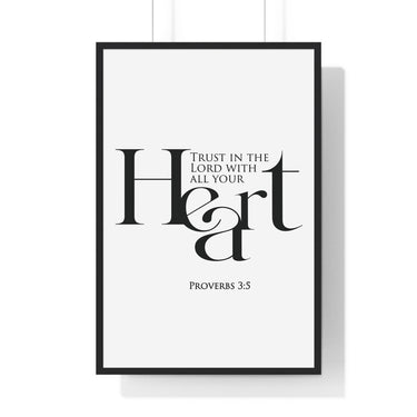 Trust with All Your Heart framed Christian wall art inspired by Proverbs 3:5, black frame with black and white scripture typography