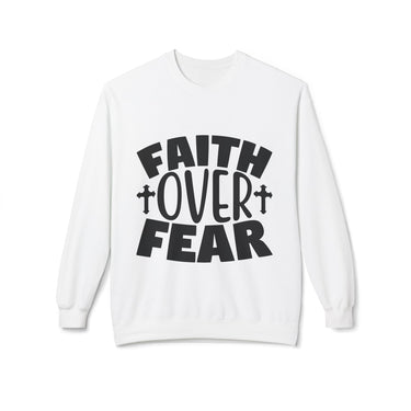 Faith Culture – Faith Over Fear Christian Sweatshirt | Bold Faith Statement Apparel White