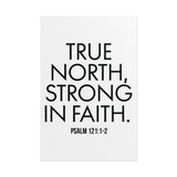 True North Strong in Faith Christian Poster | Psalm 121:1-2 Scripture Wall Art