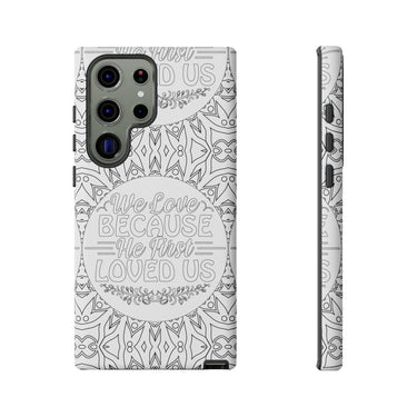 We Love Because He First Loved Us Christian Tough Phone Case Samsung Galaxy S23 Ultra Matte