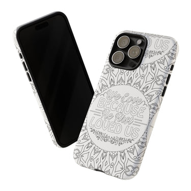 We Love Because He First Loved Us Christian Tough Phone Case