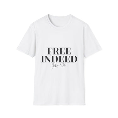Faith Culture – Free Indeed John 8:36 Unisex T-Shirt – White | Elegant Christian Verse Tee on Spiritual Freedom White