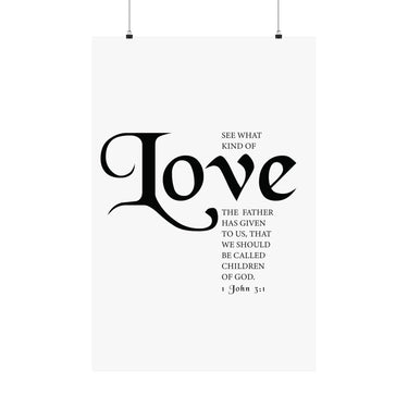 Faith Culture - See What Kind of Love Christian Poster 1 John 3:1 Scripture Wall Art 24″ x 36″ Matte