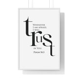 When I Am Afraid framed Christian wall art inspired by Psalm 56:3, white frame with black and white scripture typography