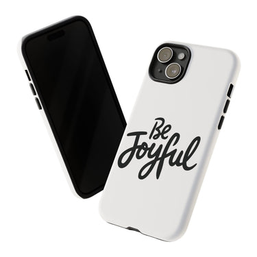 Faith Culture – Be Joyful Christian Tough Phone Case
