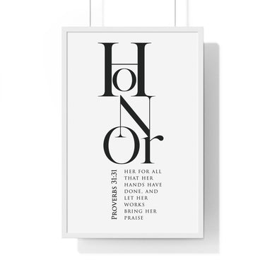 Honor Her framed Christian wall art inspired by Proverbs 31:31, white frame with black and white scripture typography