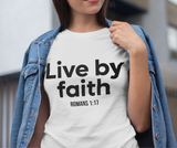 Live by Faith Christian T-Shirt | Romans 1:17 Scripture Apparel