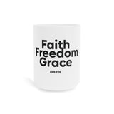 Faith Freedom Grace Christian Mug | John 8:36 Scripture Gift 15oz White