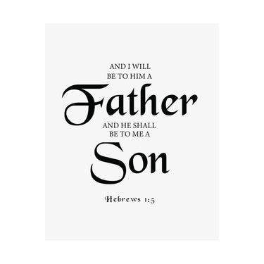 Faith Culture - Hebrews 1:5 Christian Poster Father and Son Scripture Wall Art