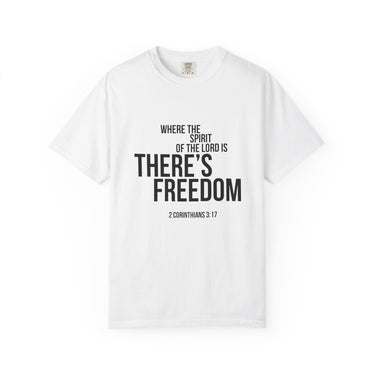 Where the Spirit Is There’s Freedom T-Shirt | 2 Corinthians 3:17 Christian Apparel White