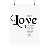 Faith Culture - See What Kind of Love Christian Poster 1 John 3:1 Scripture Wall Art 18″ x 24″ Matte