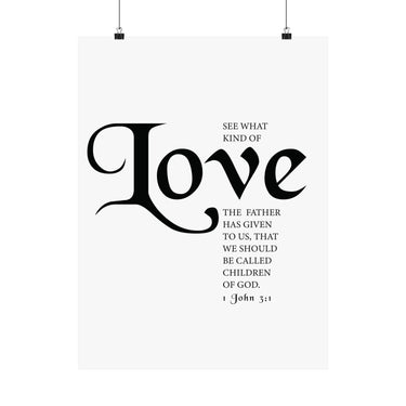 Faith Culture - See What Kind of Love Christian Poster 1 John 3:1 Scripture Wall Art 18″ x 24″ Matte