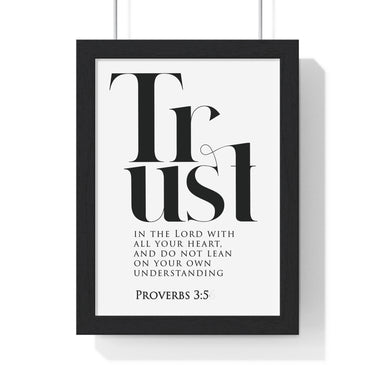 Trust in the Lord framed Bible verse wall art inspired by Proverbs 3:5, black frame with black and white scripture typography