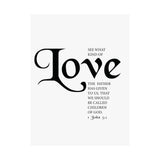Faith Culture - See What Kind of Love Christian Poster 1 John 3:1 Scripture Wall Art