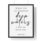 Deep Waters framed Christian wall art inspired by Isaiah 43:2, black frame with black and white scripture typography