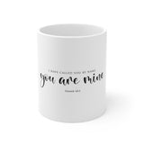 You Are Mine Christian mug inspired by Isaiah 43:1