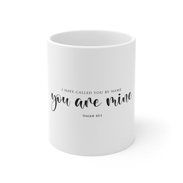 You Are Mine Christian mug inspired by Isaiah 43:1