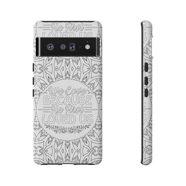 We Love Because He First Loved Us Christian Tough Phone Case Google Pixel 6 Pro Glossy