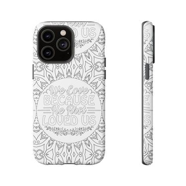 We Love Because He First Loved Us Christian Tough Phone Case iPhone 14 Pro Max Matte