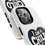 Faith Culture β I Am a Child of God Christian Tough Phone Case