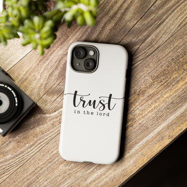 Trust in the Lord Christian Tough Phone Case