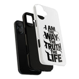 Faith Culture β I am the Way the Truth the Life Christian Tough Phone Case