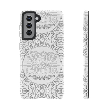 We Love Because He First Loved Us Christian Tough Phone Case Samsung Galaxy S21 Glossy
