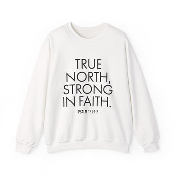 True North Strong in Faith Christian Sweatshirt | Psalm 121:1-2 Scripture Apparel White