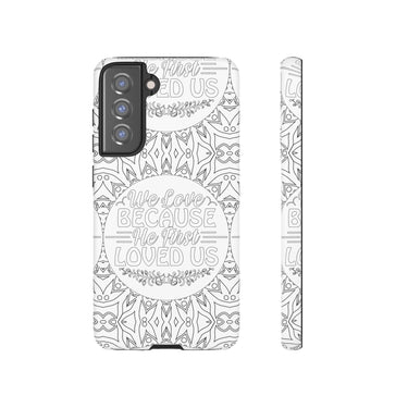 We Love Because He First Loved Us Christian Tough Phone Case Samsung Galaxy S21 FE Matte