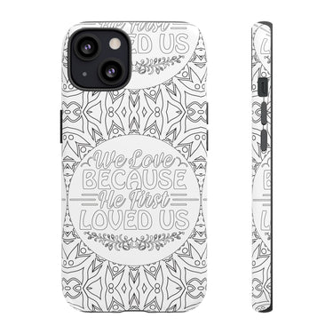 We Love Because He First Loved Us Christian Tough Phone Case iPhone 13 Matte
