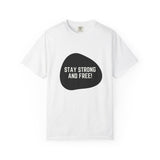 Faith Culture - Stay Strong and Free Unisex T-Shirt – White | Inspirational Canada Motto Tee