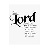 Faith Culture - Lord You Are Our Father Christian Poster Isaiah 64:8 Scripture Wall Art 11″ x 14″ Matte