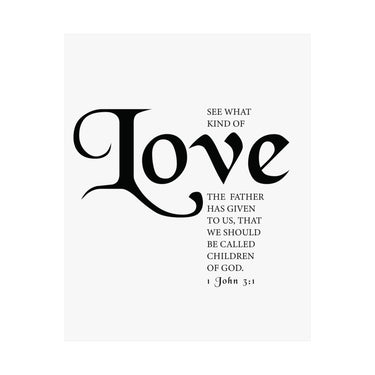 Faith Culture - See What Kind of Love Christian Poster 1 John 3:1 Scripture Wall Art
