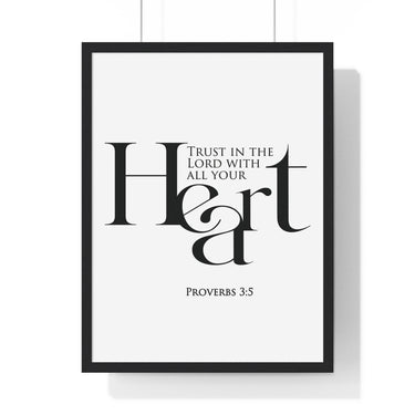 Trust with All Your Heart framed Bible verse wall art inspired by Proverbs 3:5, black frame with black and white scripture typography