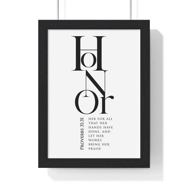 Honor Her framed Bible verse wall art inspired by Proverbs 31:31, black frame with black and white scripture typography