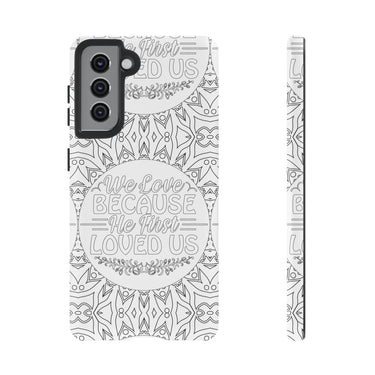 We Love Because He First Loved Us Christian Tough Phone Case Samsung Galaxy S21 Matte