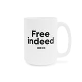 Free Indeed Christian Mug | John 8:36 Bible Verse Gift 15oz White