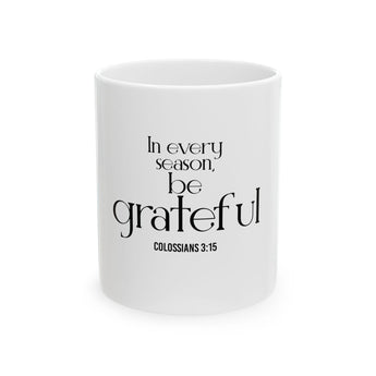 Be Grateful Christian Mug | Colossians 3:15 11oz