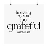 Be Grateful Christian Poster | Colossians 3:15 - Faith Culture
