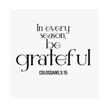 Be Grateful Christian Poster | Colossians 3:15 - Faith Culture