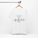 Be Grateful Christian T-Shirt | Colossians 3:15 - Faith Culture
