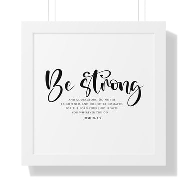 Faith Culture - Be Strong and Courageous - Joshua 1:9 - Christian Wall Art 16″ x 16″ White